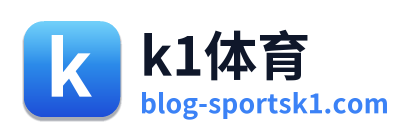 k1体育